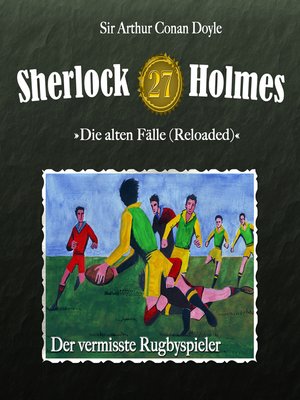cover image of Sherlock Holmes, Die alten Fälle (Reloaded), Fall 27